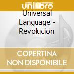 Universal Language - Revolucion cd musicale di Universal Language