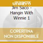 Jim Saco - Hangin With Winnie 1 cd