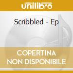 Scribbled - Ep cd