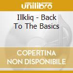 Illkliq - Back To The Basics cd