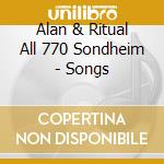 Alan & Ritual All 770 Sondheim - Songs cd musicale di Alan & Ritual All 770 Sondheim