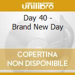 Day 40 - Brand New Day cd