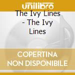 The Ivy Lines - The Ivy Lines cd