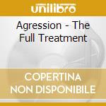 Agression - The Full Treatment cd