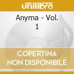 Anyma - Vol. 1 cd