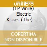 (LP Vinile) Electric Kisses (The) - The Electric Kisses vinile