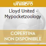 Lloyd United - Mypocketzoology cd