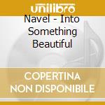 Navel - Into Something Beautiful cd