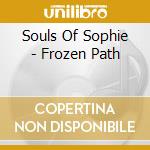 Souls Of Sophie - Frozen Path cd