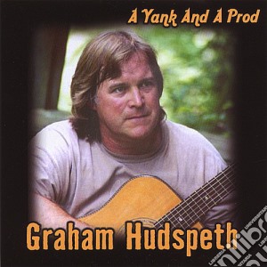 Graham Hudspeth - A Yank And A Prod cd musicale di Graham Hudspeth