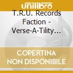 T.R.U. Records Faction - Verse-A-Tility Compilation cd
