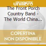 The Front Porch Country Band - The World China Tour (2 Cd) cd