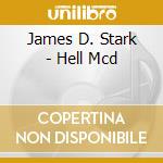 James D. Stark - Hell Mcd cd musicale di James D. Stark