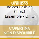 Voices Lesbian Choral Ensemble - On The Record