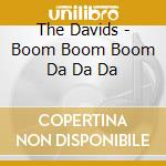 The Davids - Boom Boom Boom Da Da Da cd