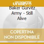 Baker Gurvitz Army - Still Alive cd musicale di Baker Gurvitz Army
