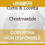 Curtis & Loretta - Christmastide cd
