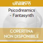 Psicodreamics - Fantasynth cd