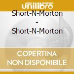 Short-N-Morton - Short-N-Morton cd