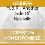 M.B.R - Another Side Of Nashville cd