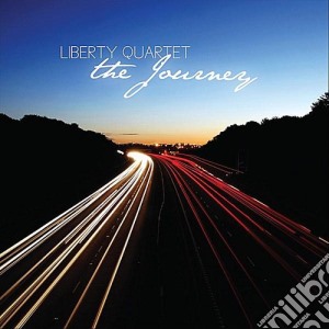 Liberty Quartet - The Journey cd musicale di Liberty Quartet