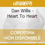 Dan Willis - Heart To Heart cd