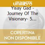 Yisay Gad - Journey Of The Visionary- 5 Strings Vol.1 cd