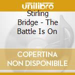 Stirling Bridge - The Battle Is On