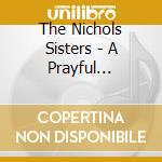The Nichols Sisters - A Prayful Christmas cd