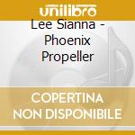 Lee Sianna - Phoenix Propeller
