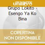 Grupo Lokito - Esengo Ya Ko Bina cd