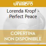 Lorenda Kropf - Perfect Peace cd