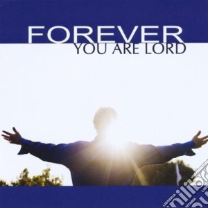 Rod Shreckengost - Forever You Are Lord cd musicale di Rod Shreckengost