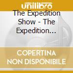 The Expedition Show - The Expedition Show cd
