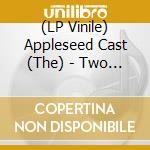 (LP Vinile) Appleseed Cast (The) - Two Conversations vinile