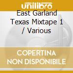 East Garland Texas Mixtape 1 / Various cd