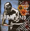Dreamend - So I Ate Myself Bite By Bite cd