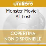 Monster Movie - All Lost