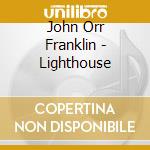 John Orr Franklin - Lighthouse cd
