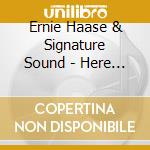 Ernie Haase & Signature Sound - Here We Are Again