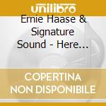Ernie Haase & Signature Sound - Here We Are Again cd