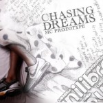 Mc Prototype - Chasing Dreams