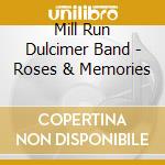 Mill Run Dulcimer Band - Roses & Memories cd