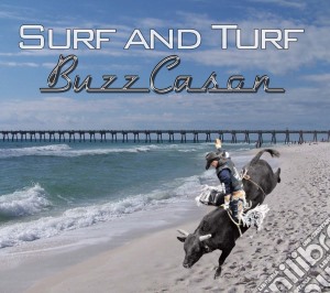 Cason Buzz - Surf And Turf cd musicale di Cason Buzz
