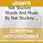Nat Stuckey - Words And Music By Nat Stuckey And Friends cd