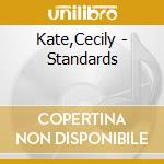 Kate,Cecily - Standards cd musicale di Kate,Cecily