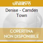 Denise - Camden Town cd