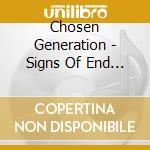 Chosen Generation - Signs Of End Times cd