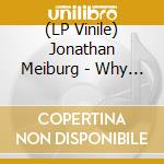 (LP Vinile) Jonathan Meiburg - Why I Love My Home (10')