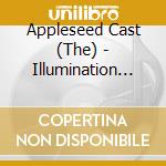 Appleseed Cast (The) - Illumination Ritual cd musicale di Appleseed Cast
